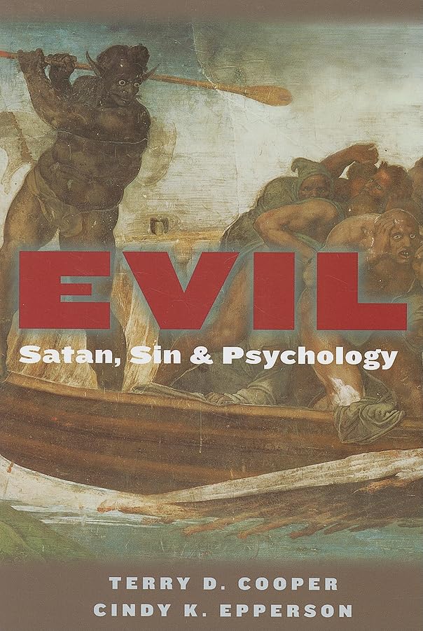 Evil: Satan, Sin, and Psychology