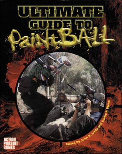 Ultimate Guide To Paintball
