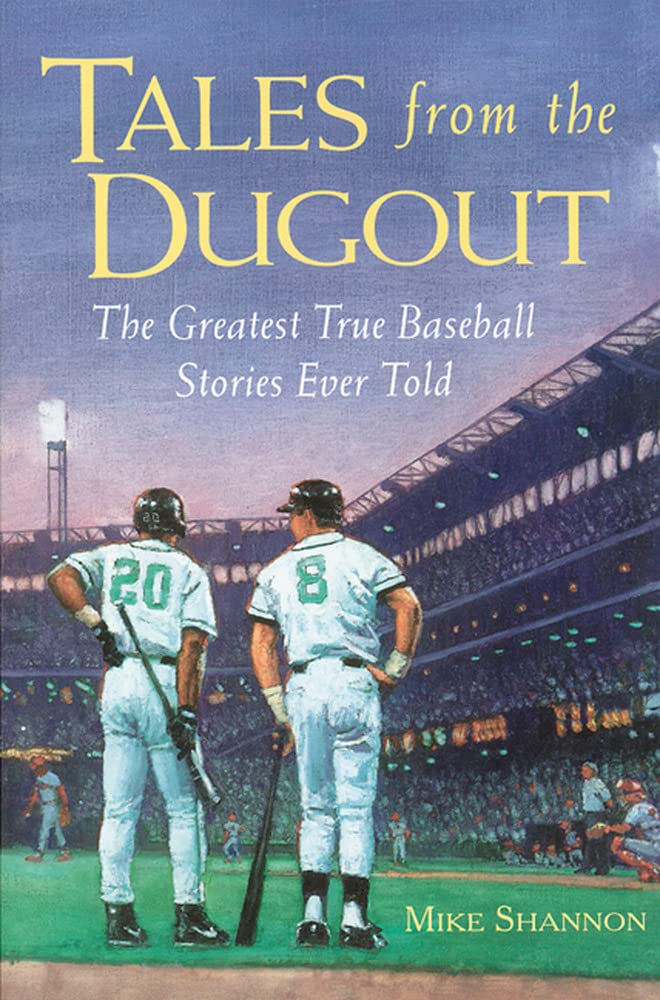Tales from the Dugout : The Greatest True Baseball Stories Ever Told - 8741