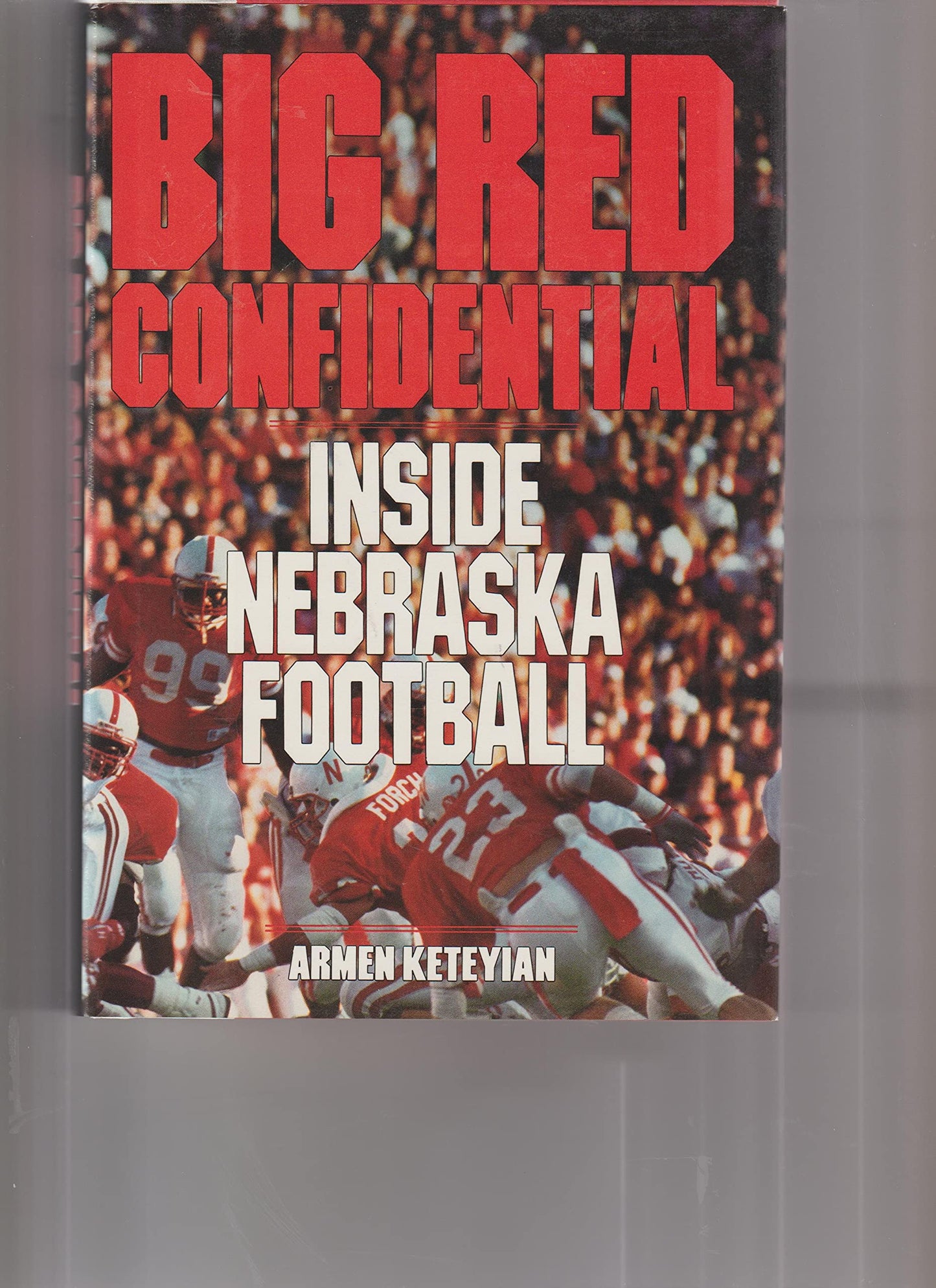 Big Red Confidential: Inside Nebraska Football