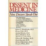 Dissent in Medicine: Nine Doctors Speak Out
