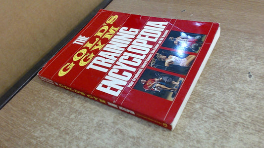 The Gold's Gym Training Encyclopedia