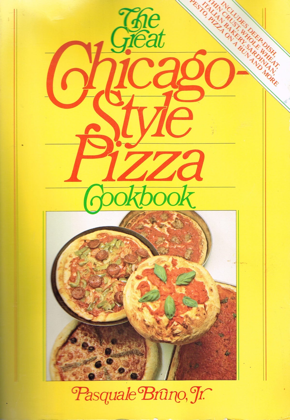The Great Chicago-Style Pizza Cookbook