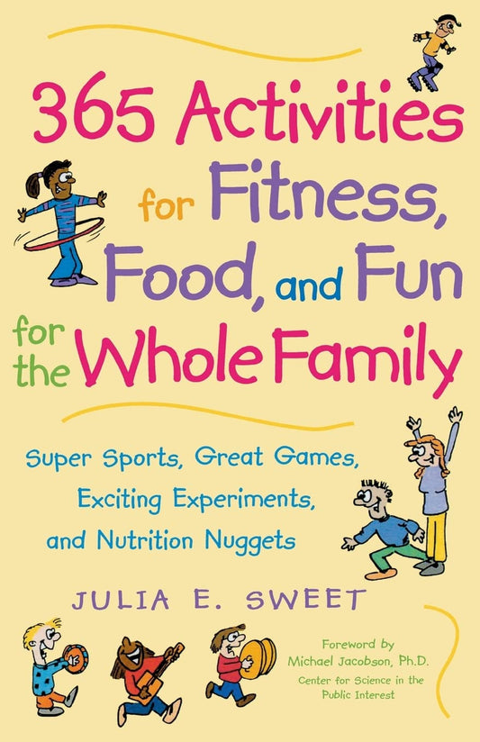 365 Activities for Fitness, Food, and Fun for the Whole Family - 5199