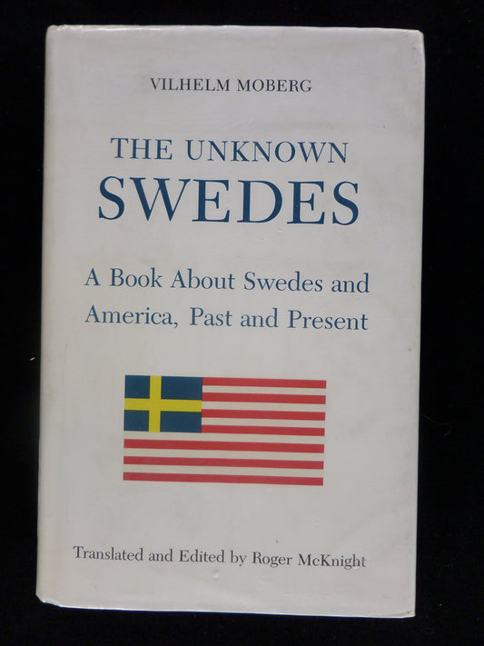 The Unknown Swedes: A Book About Swedes and America, Past and Present