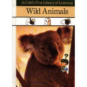 Wild Animals (A Child's First Library of Learning)