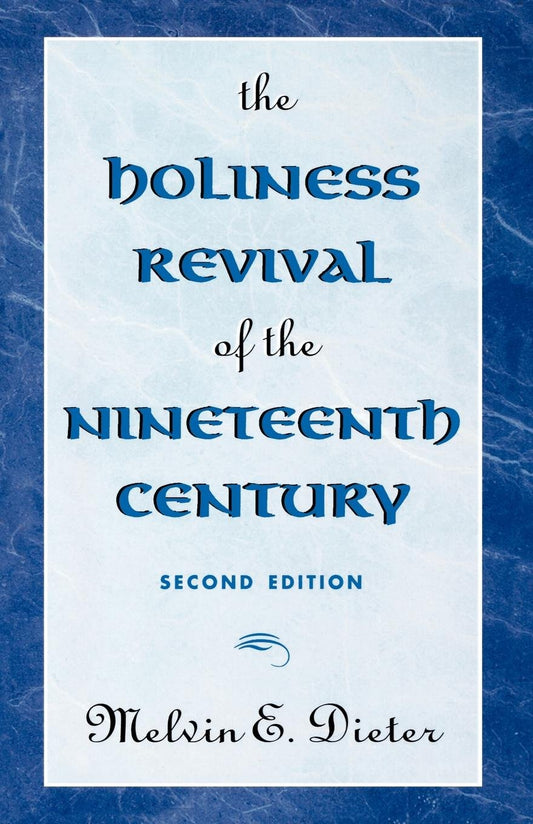 The Holiness Revival of the Nineteenth Century - 2837