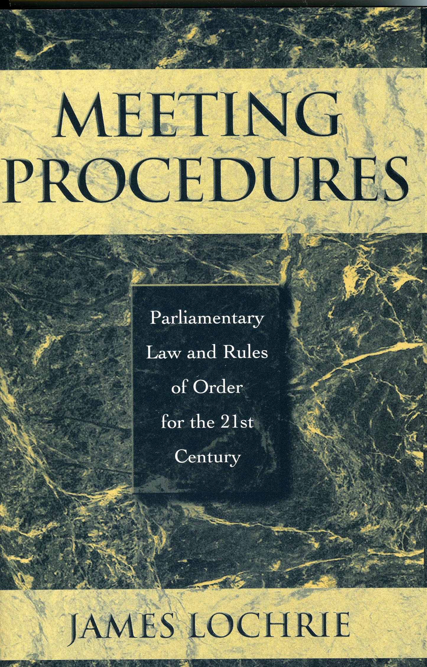 Meeting Procedures: Parliamentary Law and Rules of Order for the 21st Century - 8514