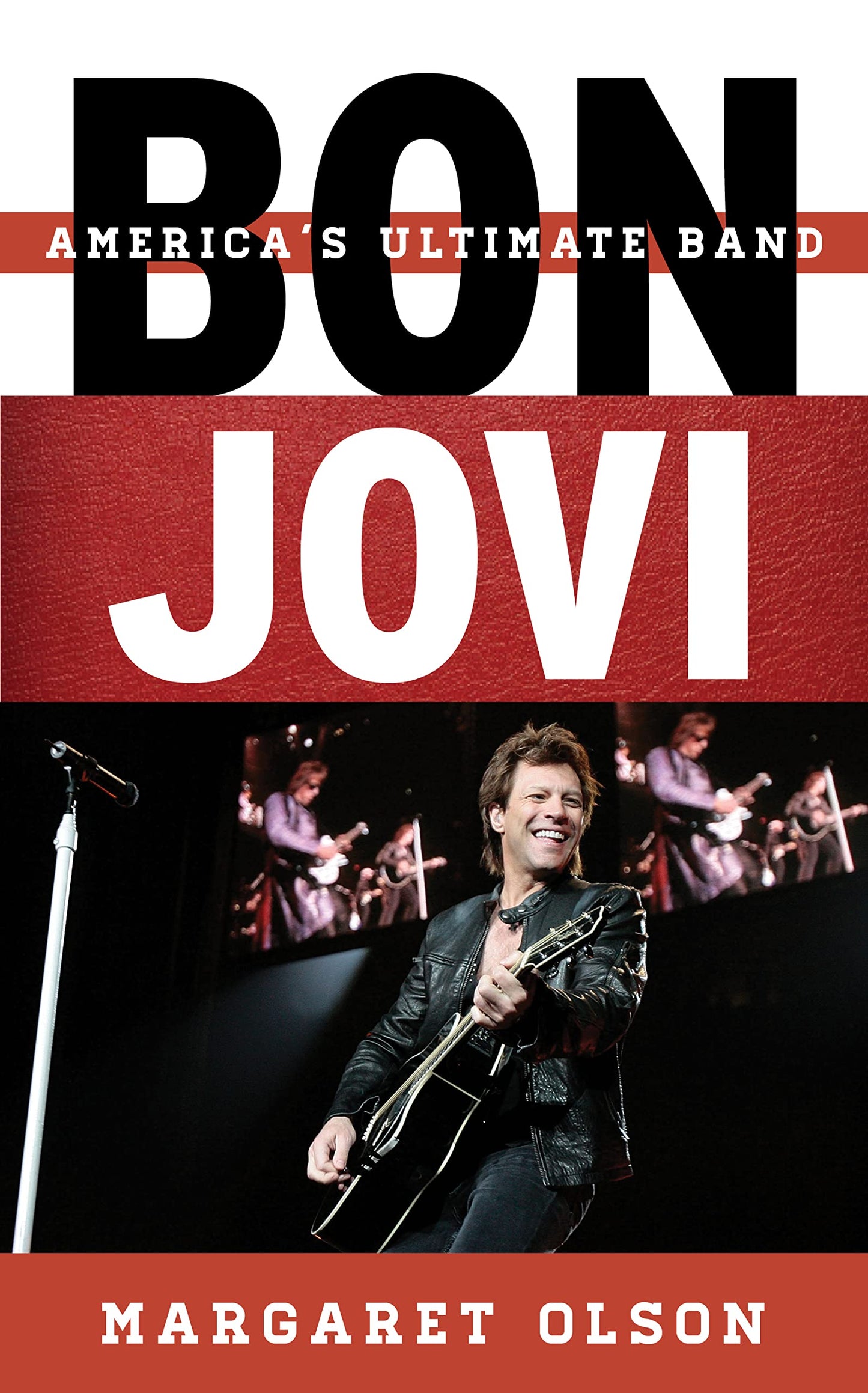 Bon Jovi: America's Ultimate Band (Tempo: A Rowman & Littlefield Music Series on Rock, Pop, and Culture)
