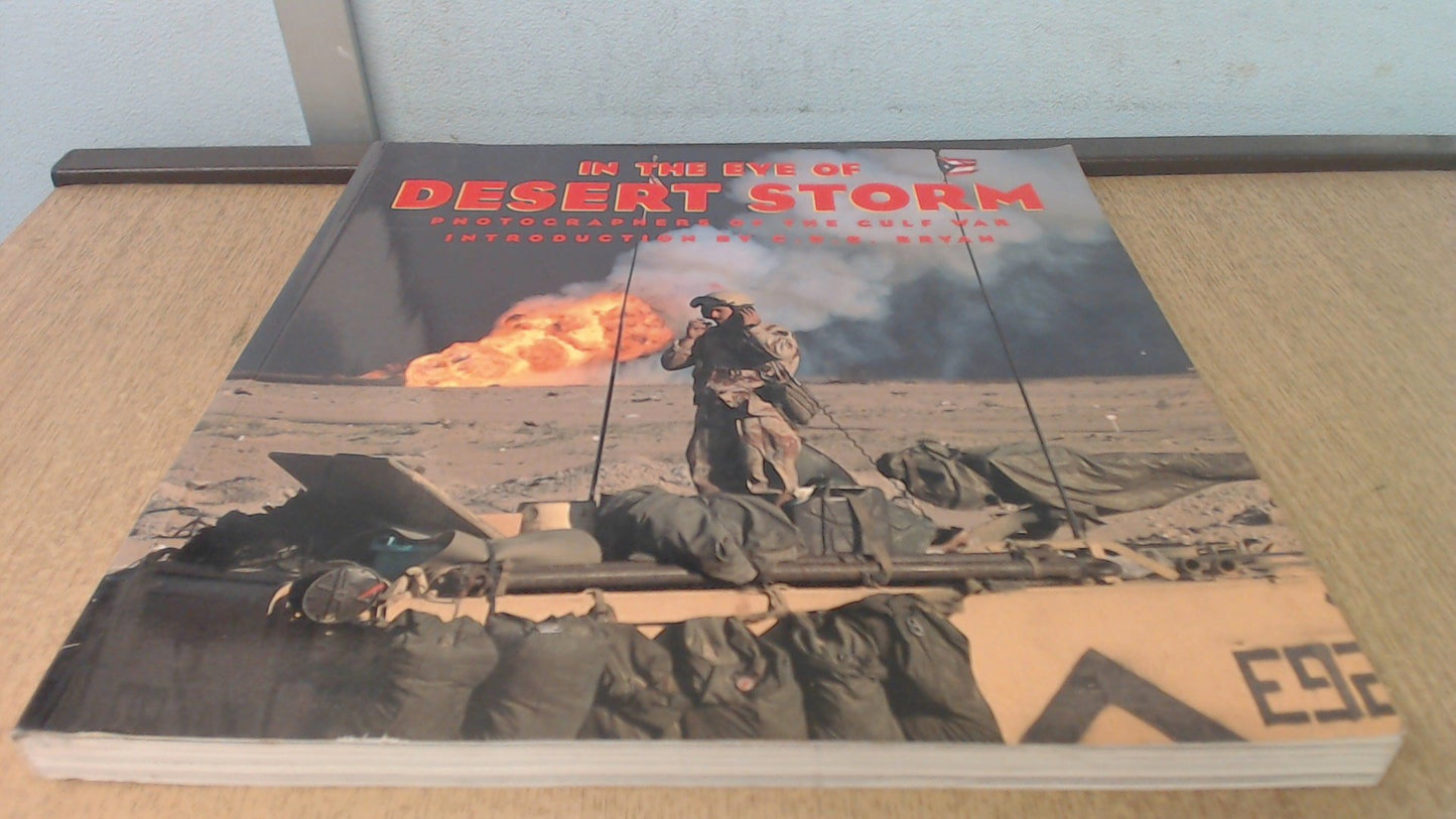 In the Eye of Desert Storm: Photographers of the Gulf War