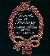 Jewels of Fantasy: Costume Jewelry of the 20th Century. - 4651