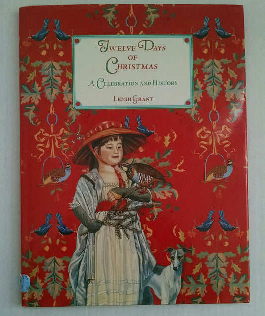 The Twelve Days of Christmas: A Celebration and History - 9842