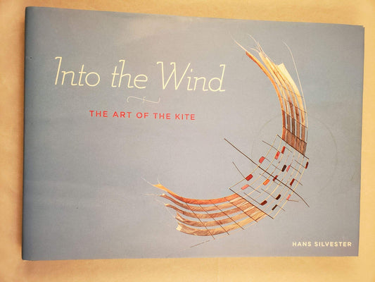 Into the Wind: The Art of the Kite