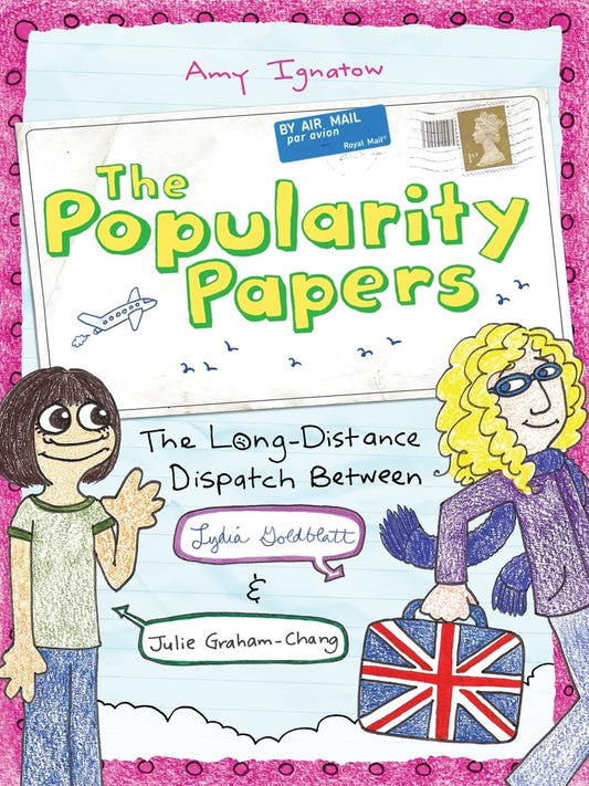 The Popularity Papers #2: The Long-Distance Dispatch Between Lydia Goldblatt and Julie Graham-Chang (Volume 2)