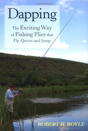 Dapping: The Exciting Way of Fishing Flies that Fly, Quiver and Jump - 8896