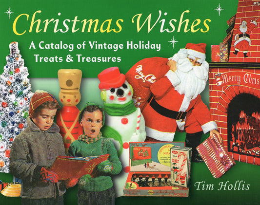 Christmas Wishes: A Catalog of Vintage Holiday Treats & Treasures - 4147