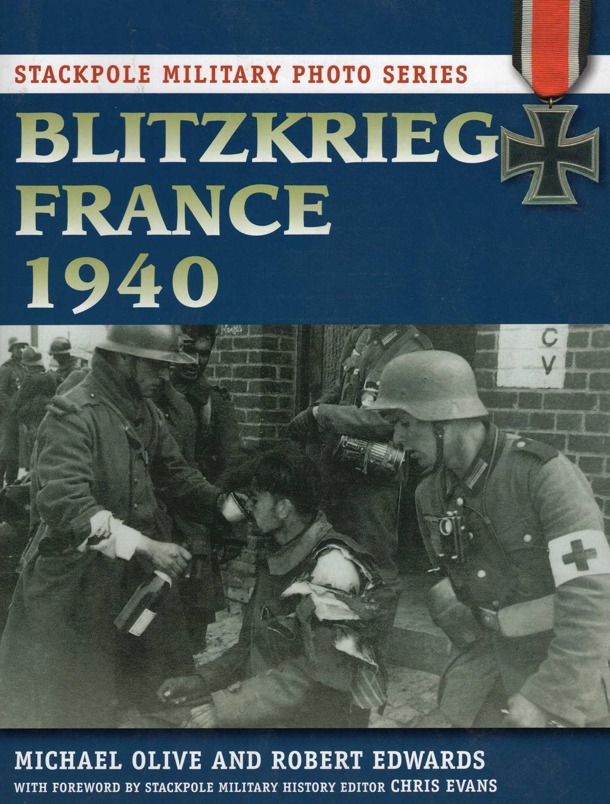 Blitzkrieg France 1940 (Stackpole Military Photo Series)