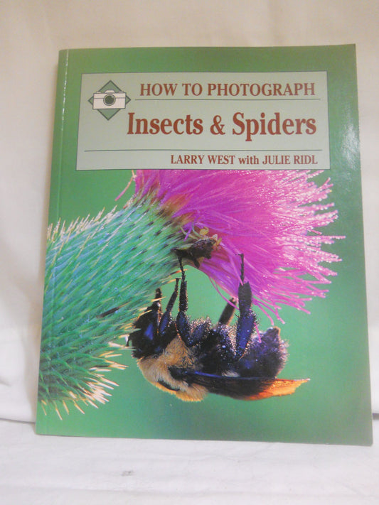 How to Photograph Insects and Spiders (How to Photograph Series)