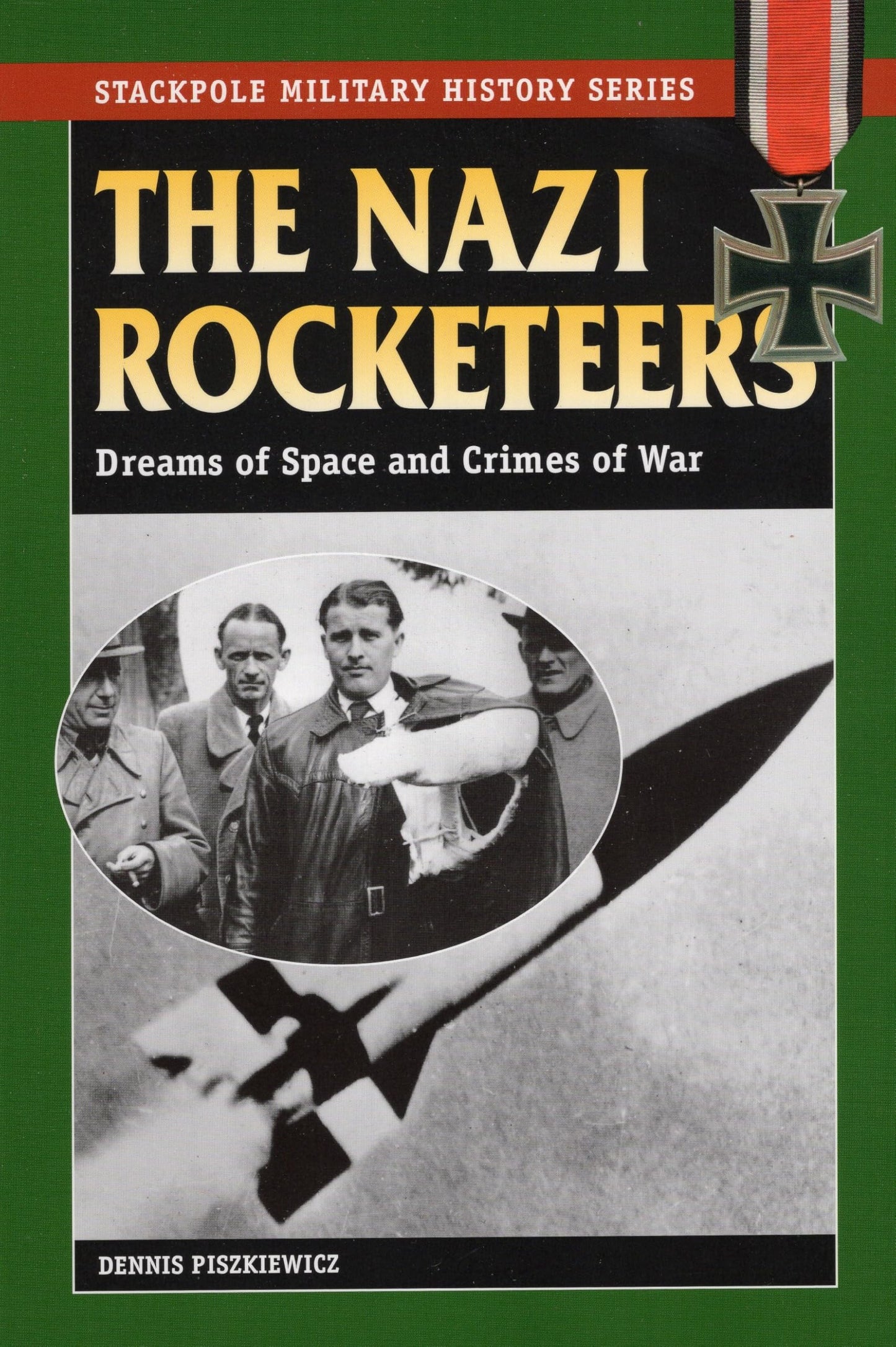 Nazi Rocketeers (Stackpole Military History Series)