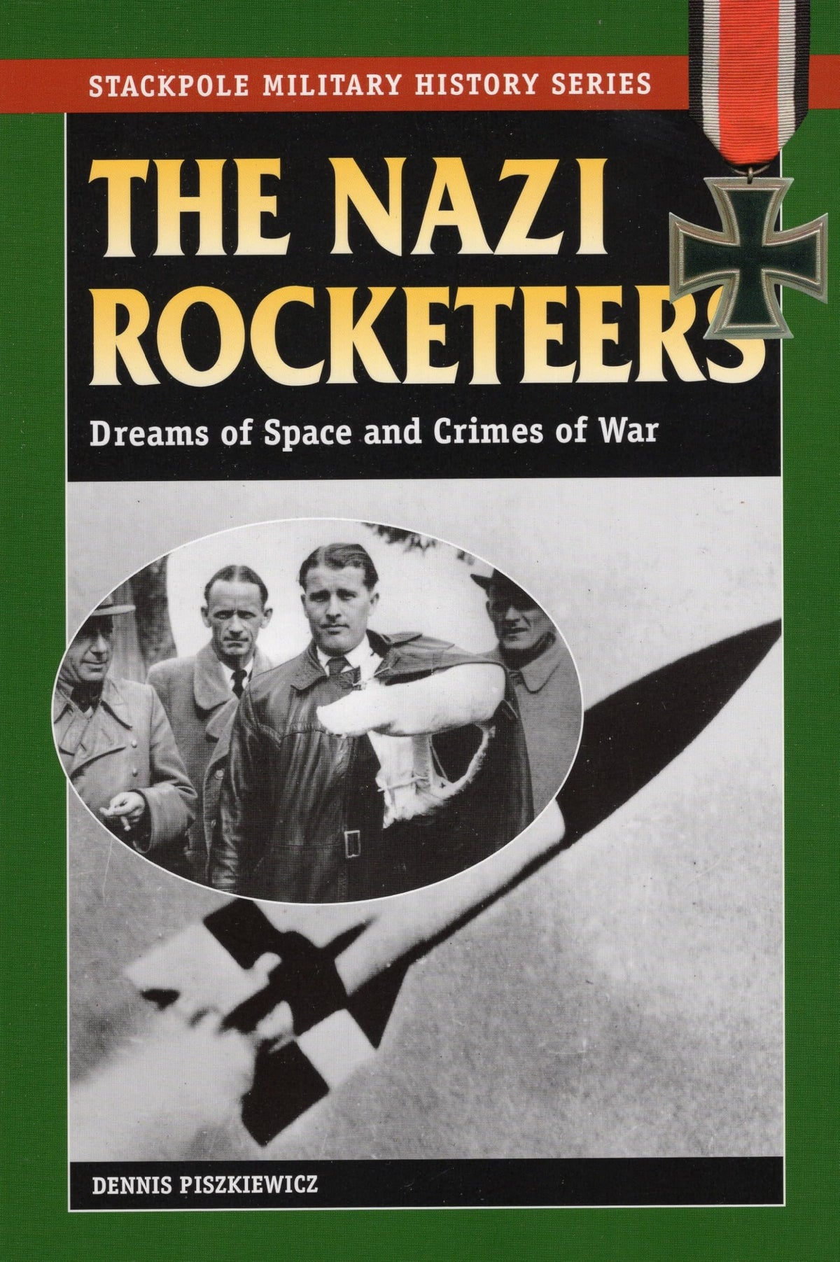 Nazi Rocketeers (Stackpole Military History Series)