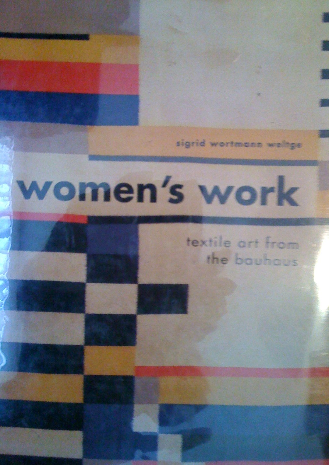 Women's Work: Textile Art from the Bauhaus - 1078