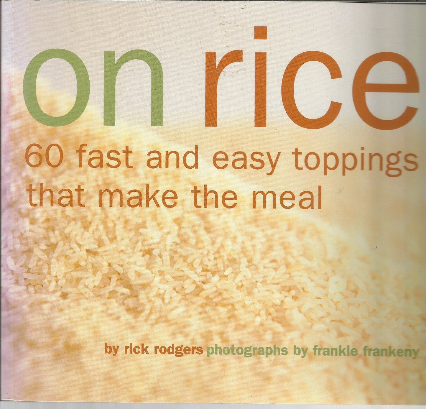 On Rice: 60 Fast and Easy Toppings That Make the Meal - 4777