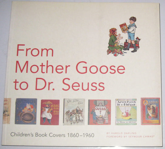 From Mother Goose to Dr. Seuss: Children's Book Covers, 1860-1960