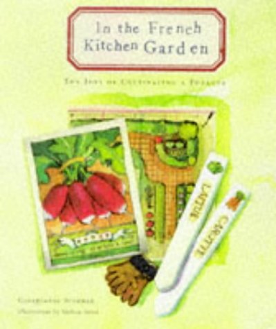 In the French Kitchen Garden: The Joys of Cultivating a Potager - 2226