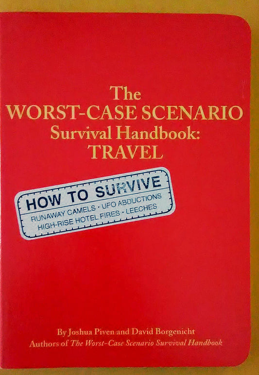 The Worst Case Scenario Survival Handbook: Travel - 9304