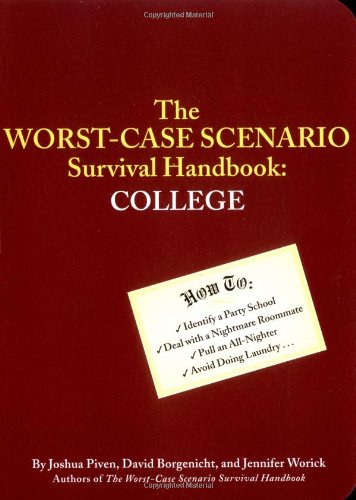 Worst-Case Scenario Survival Handbook: College (Worst Case Scenario, WORS) - 6985