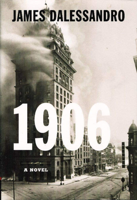 1906: A Novel