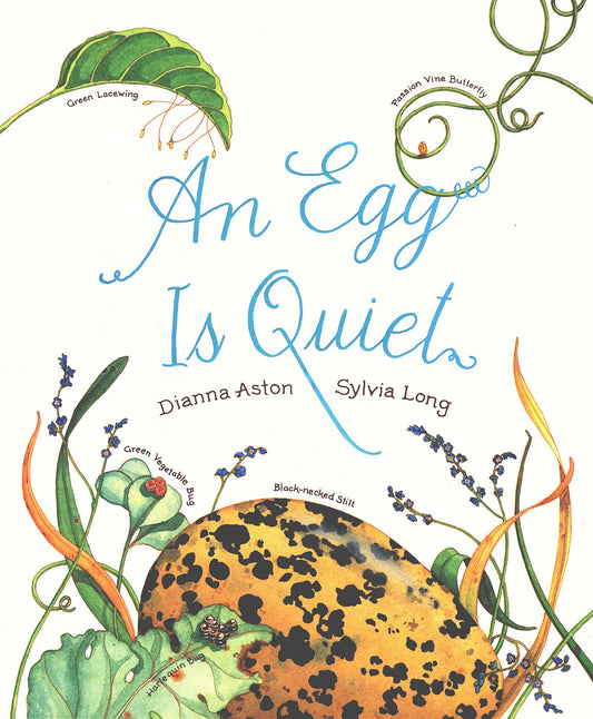 An Egg Is Quiet: (Nature Books for Kids, Children's Books Ages 3-5, Award Winning Children's Books) (Family Treasure Nature Encylopedias) - 9980