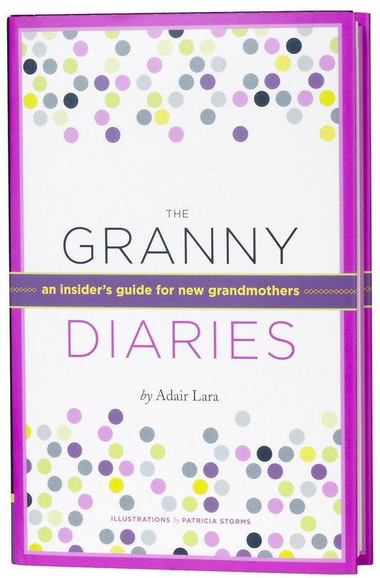 The Granny Diaries: An Opinionated How-To Guide