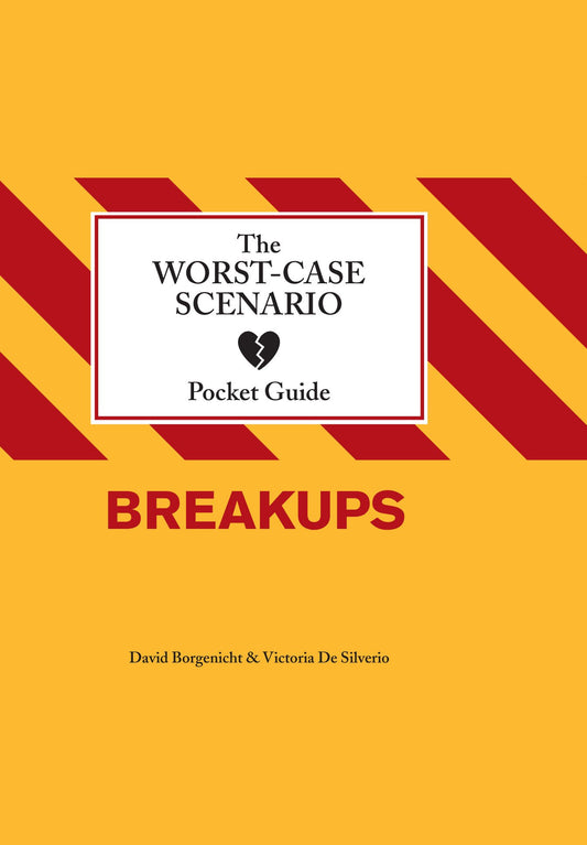 The Worst-Case Scenario Pocket Guide: Breakups