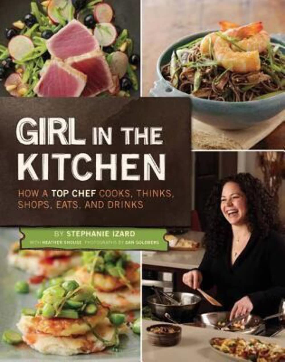 Girl in the Kitchen: How a Top Chef Cooks, Thinks, Shops, Eats and Drinks