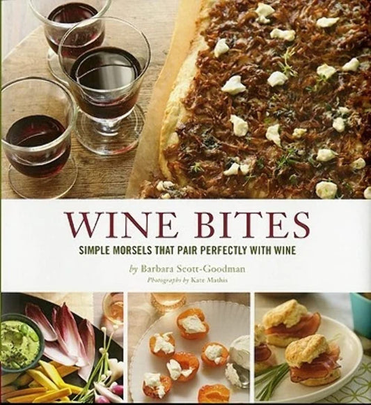 WINE BITES: SIMPLE MORSELS THAT - 9936