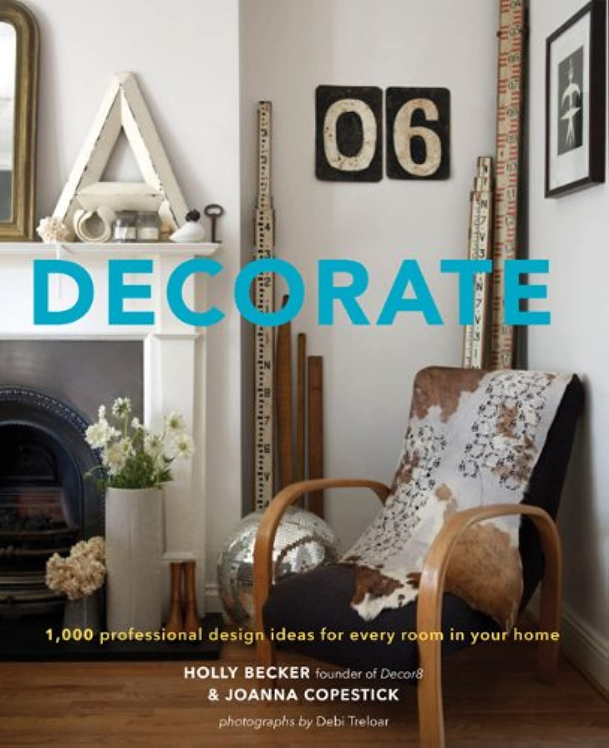 Decorate: 1,000 Design Ideas for Every Room in Your Home - 9644