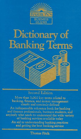 Dictionary of Banking Terms (Barron's Business Guides) - 2647