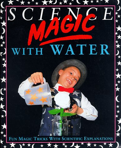 Science Magic With Water (Science Magic Series) - 5677