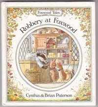 Robbery at Foxwood (Foxwood Tales) - 3157