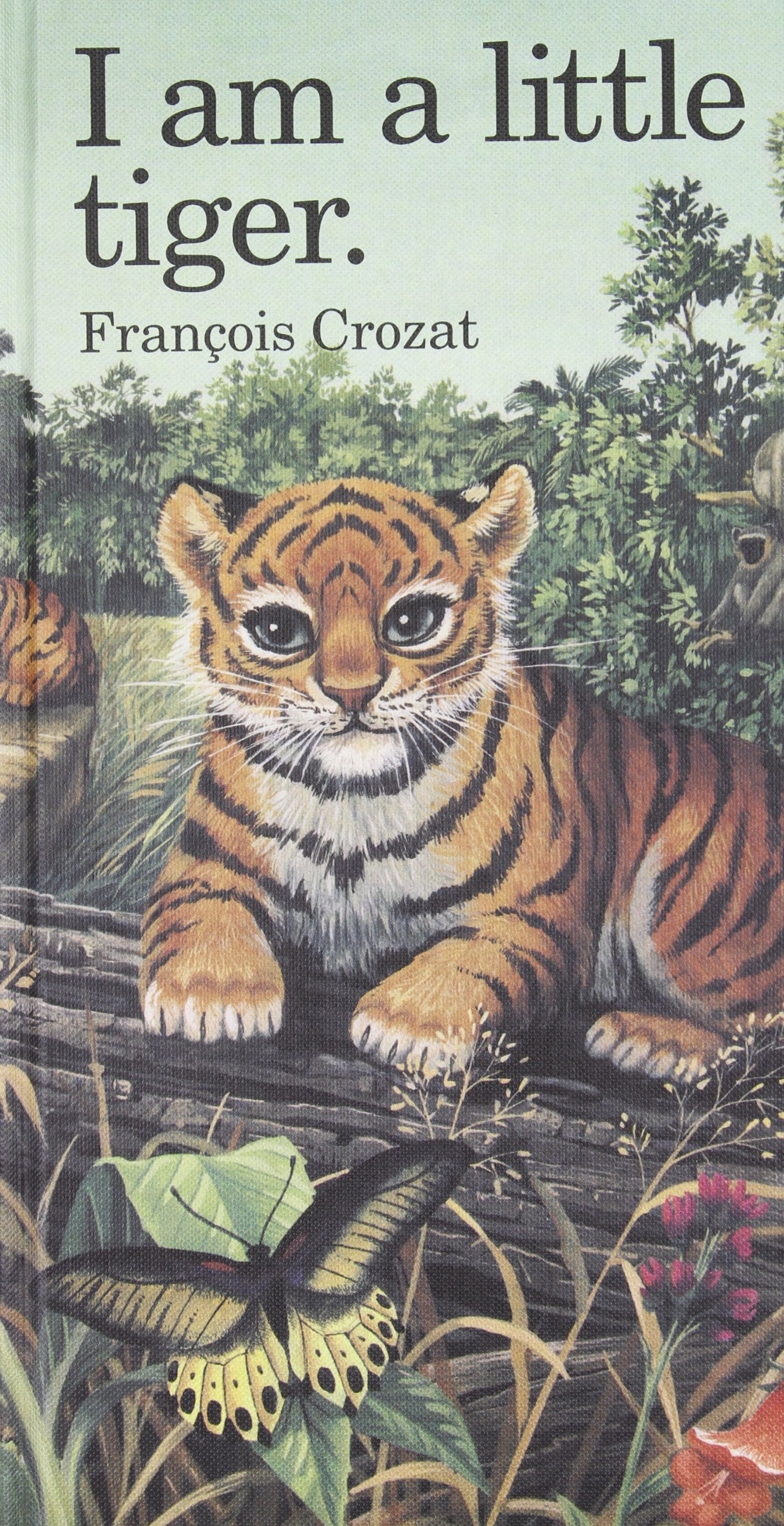 I Am a Little Tiger (Barron's Little Animal Series)