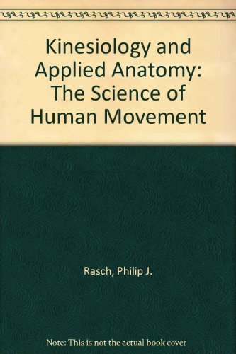 Kinesiology and applied anatomy: The science of human movement