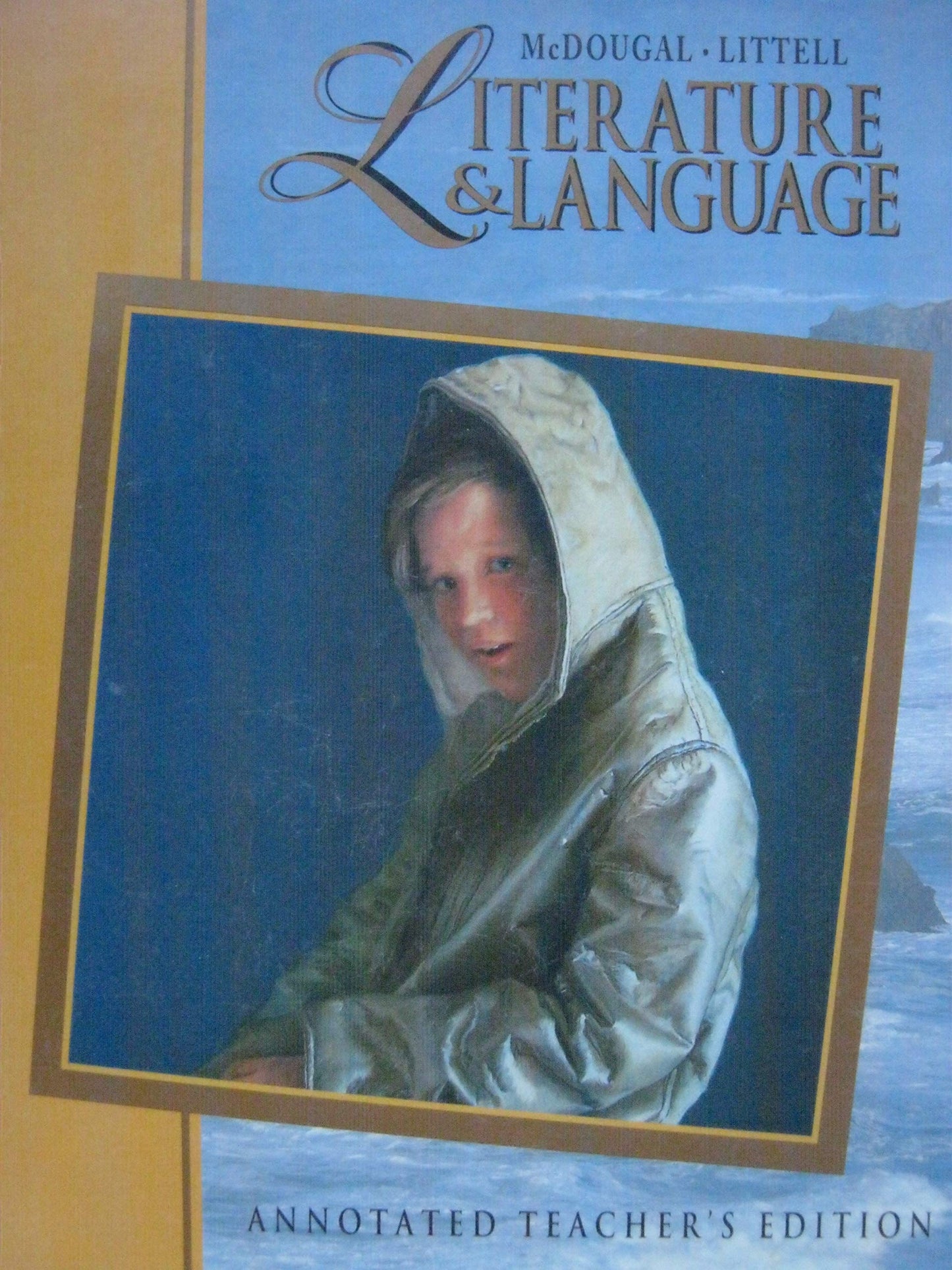 McDougal Littell Literature and Language, Grade 6, Annotated Teacher's Edition