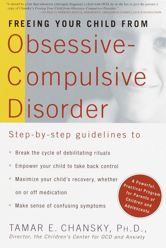 FREEING YOUR CHILD FROM OBSESSIV