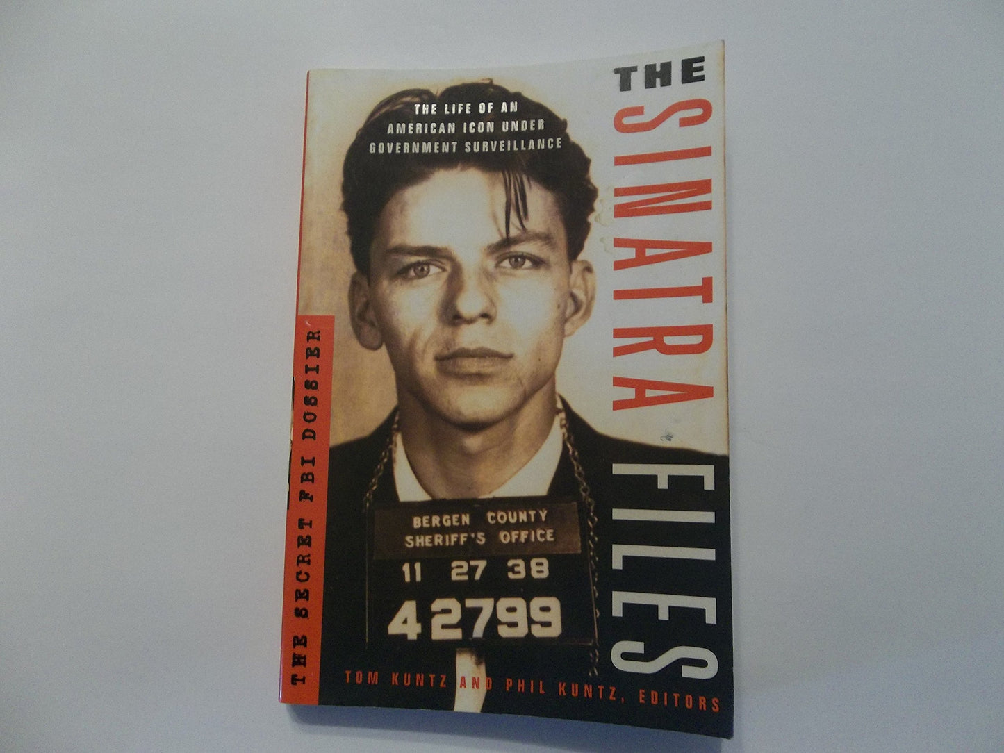 The Sinatra Files: The Secret FBI Dossier