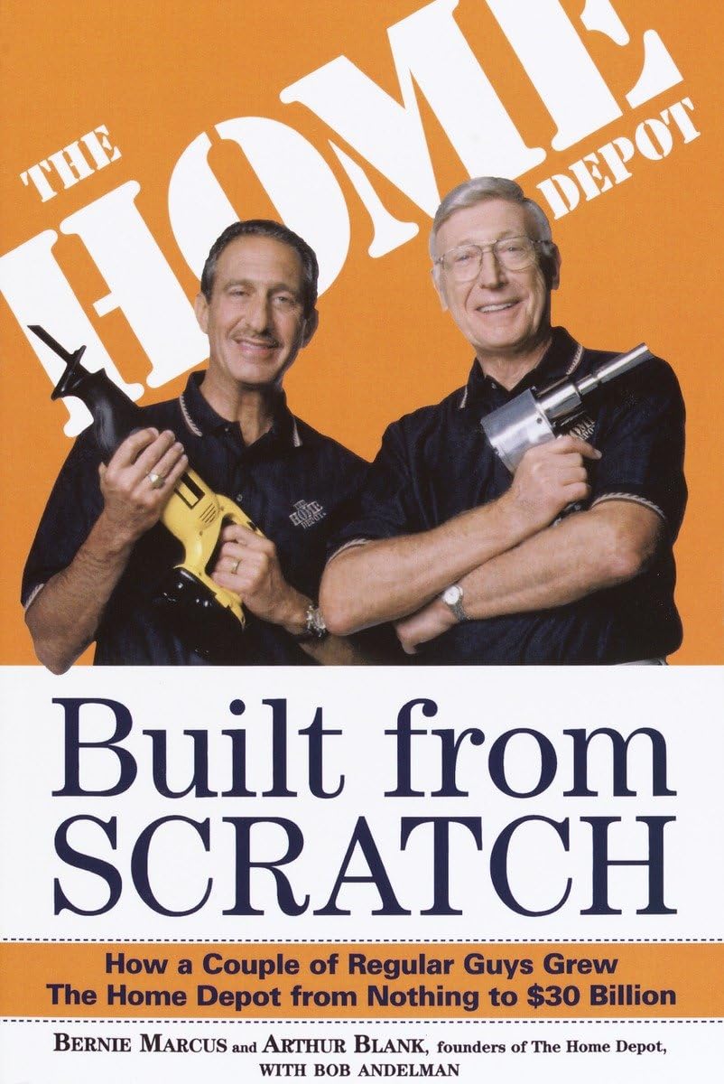Built from Scratch: How a Couple of Regular Guys Grew The Home Depot from Nothing to $30 Billion - 5241