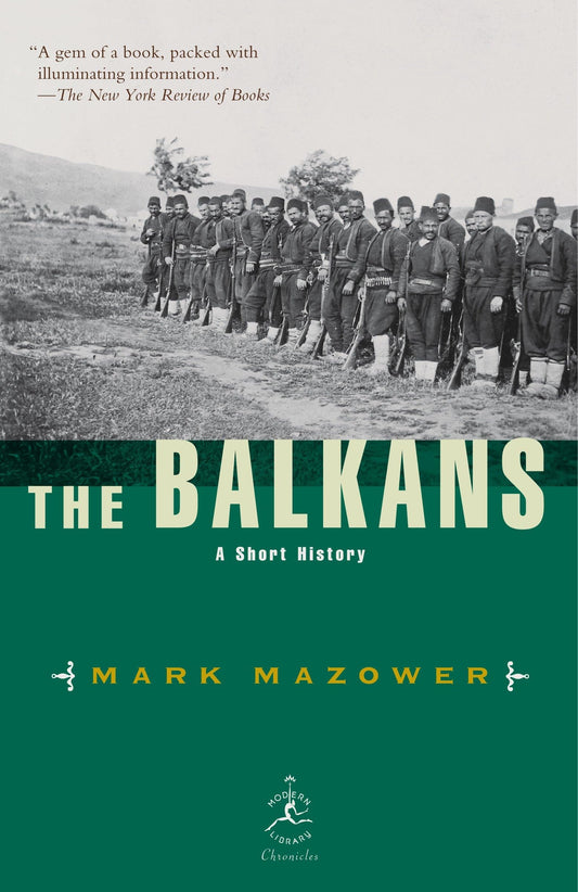The Balkans: A Short History (Modern Library Chronicles) - 649