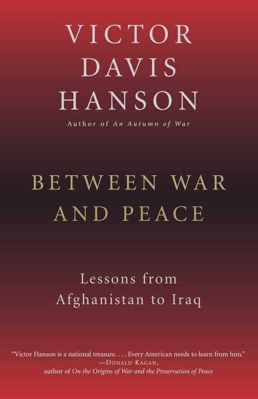 Between War and Peace: Lessons from Afghanistan to Iraq - 3838