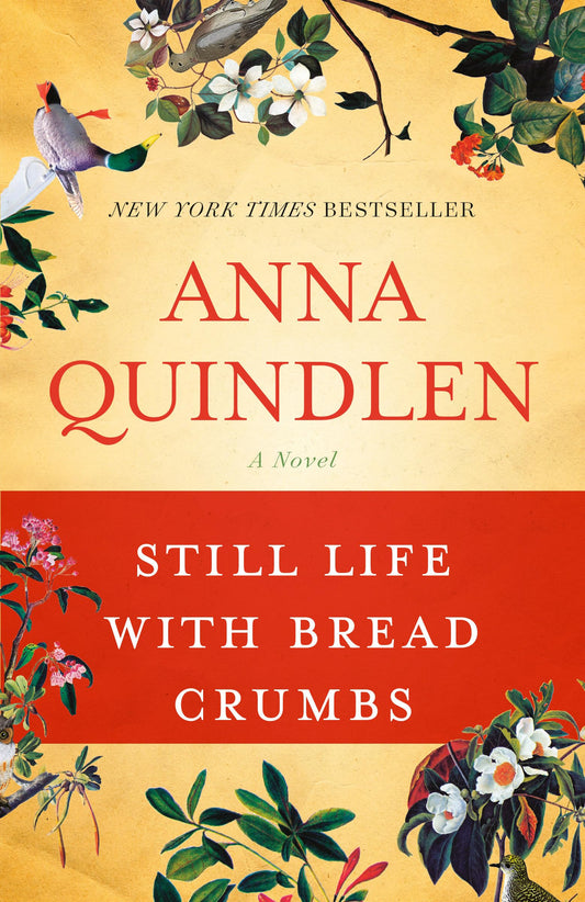 Still Life with Bread Crumbs: A Novel - 5842