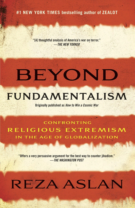 Beyond Fundamentalism: Confronting Religious Extremism in the Age of Globalization - 6496